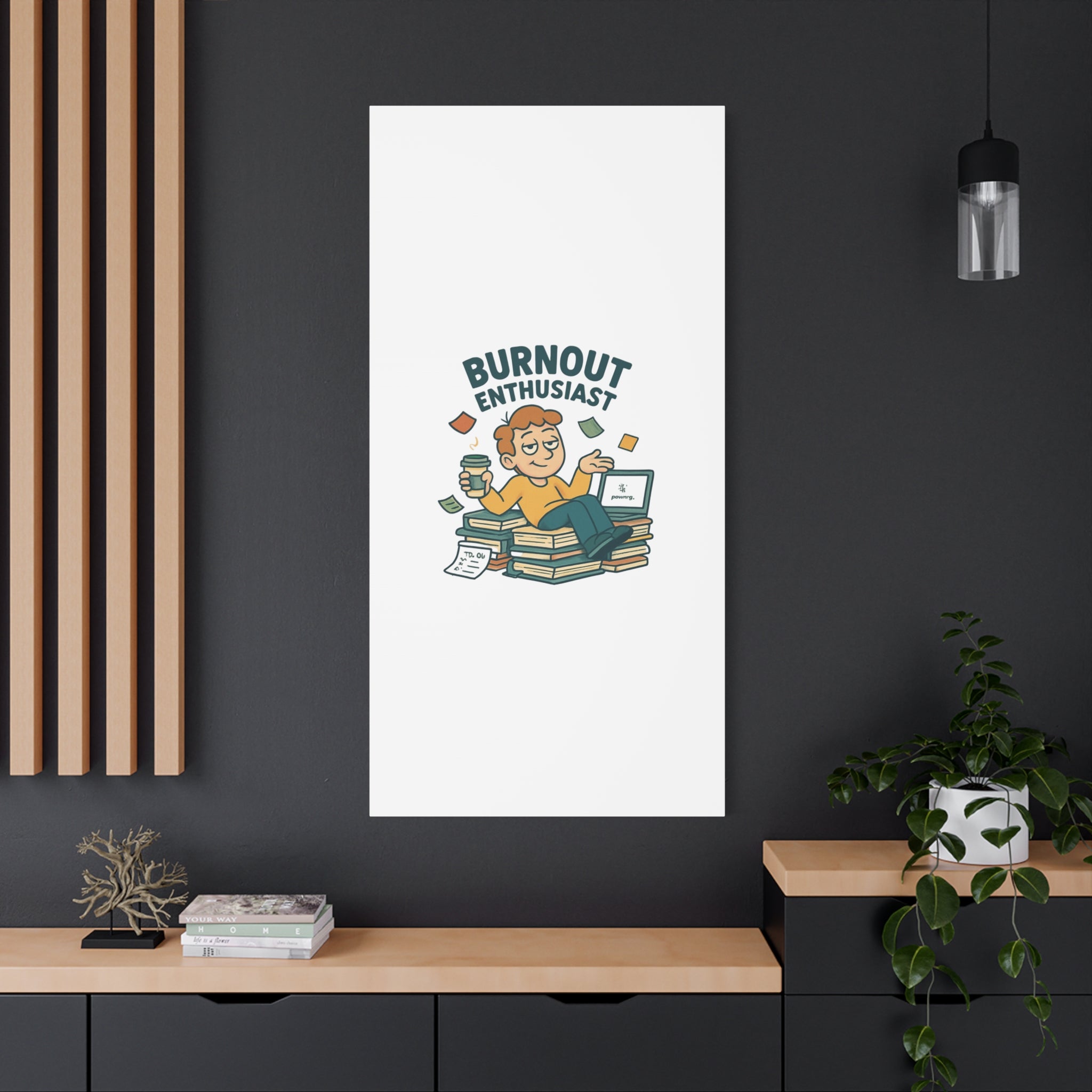 Burnout Enthusiast Canvas Print — Funny Office Wall Art for Overworked Professionals