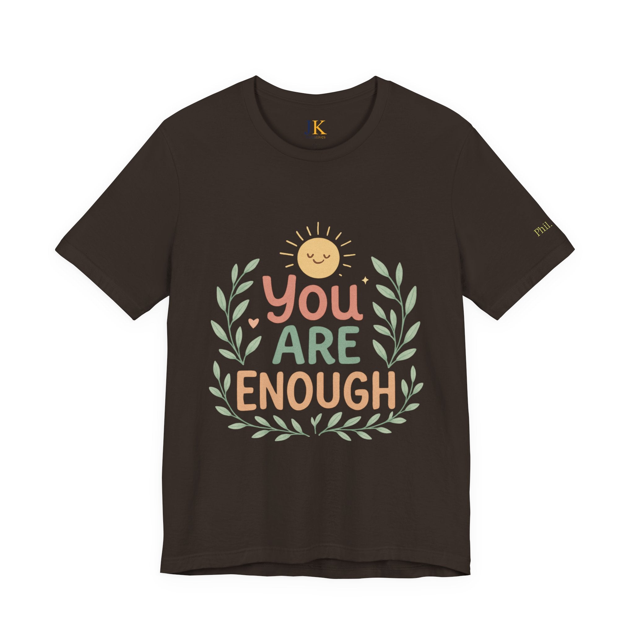 You Are Enough T‑Shirt — Positive Affirmation Tee