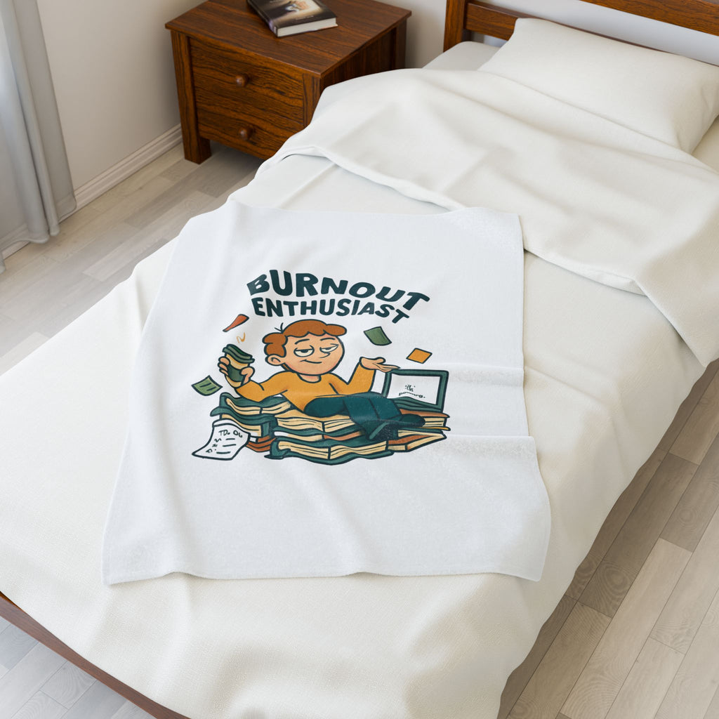 Velveteen Plush Blanket — "Burnout Enthusiast" Cozy Funny Self-Care Throw for Workaholics