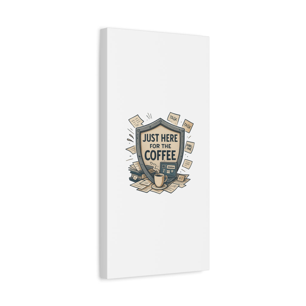 Just Here for the Coffee Canvas Wall Art — Funny Office Coffee Decor