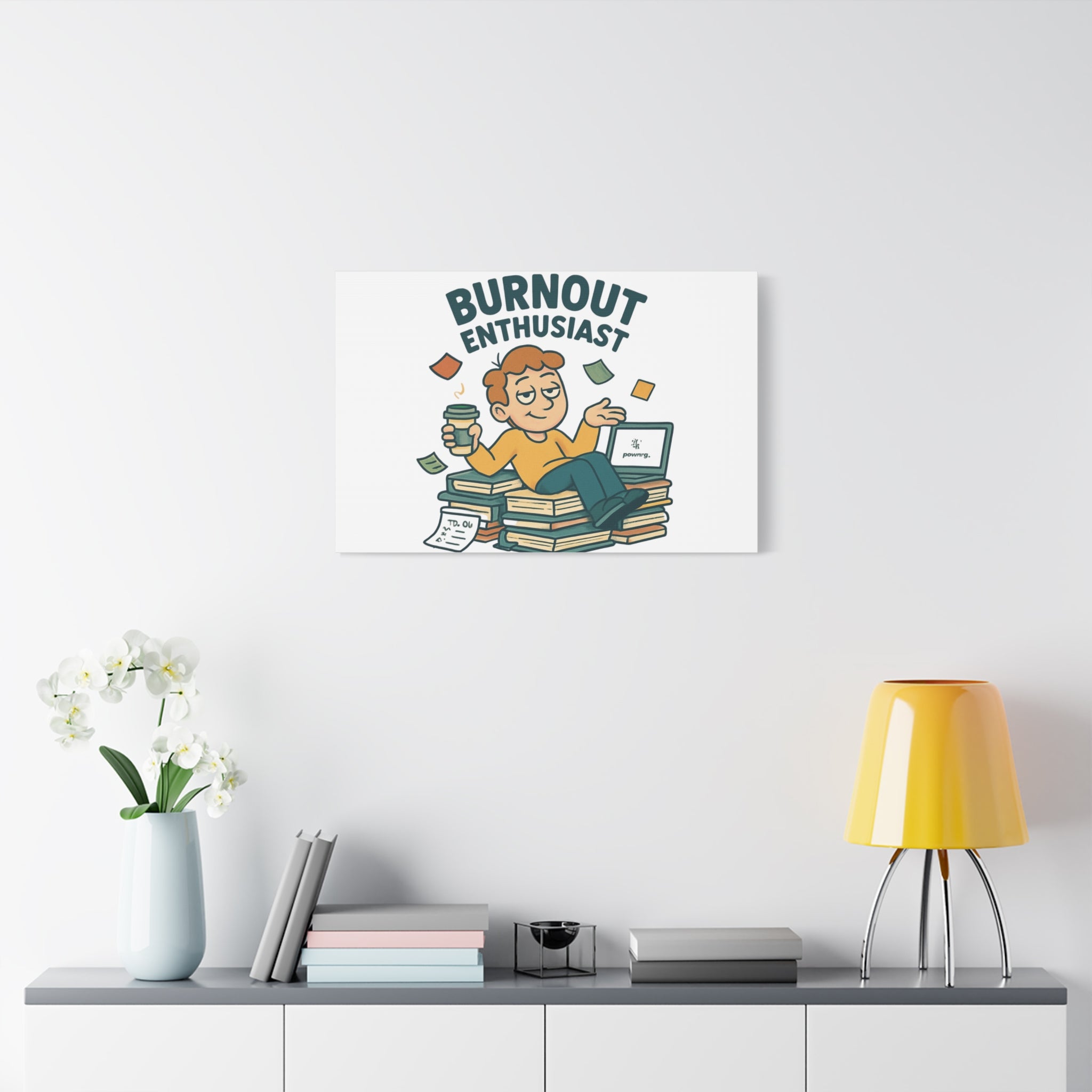 Burnout Enthusiast Canvas Print — Funny Office Wall Art for Overworked Professionals
