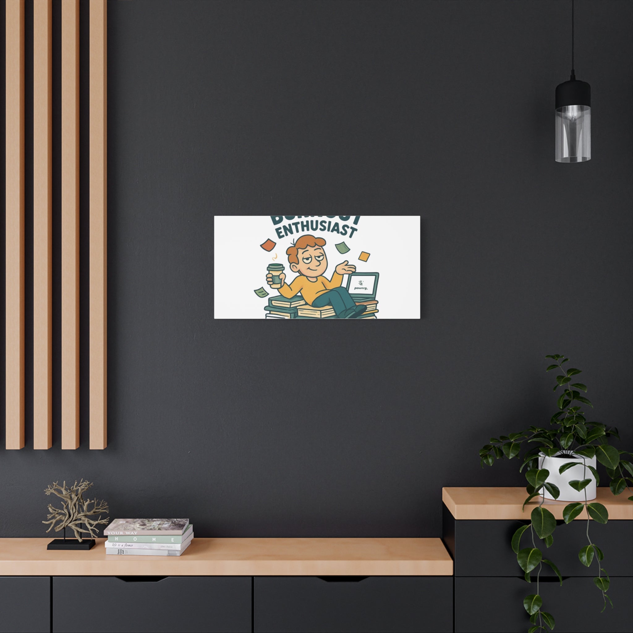 Burnout Enthusiast Canvas Print — Funny Office Wall Art for Overworked Professionals