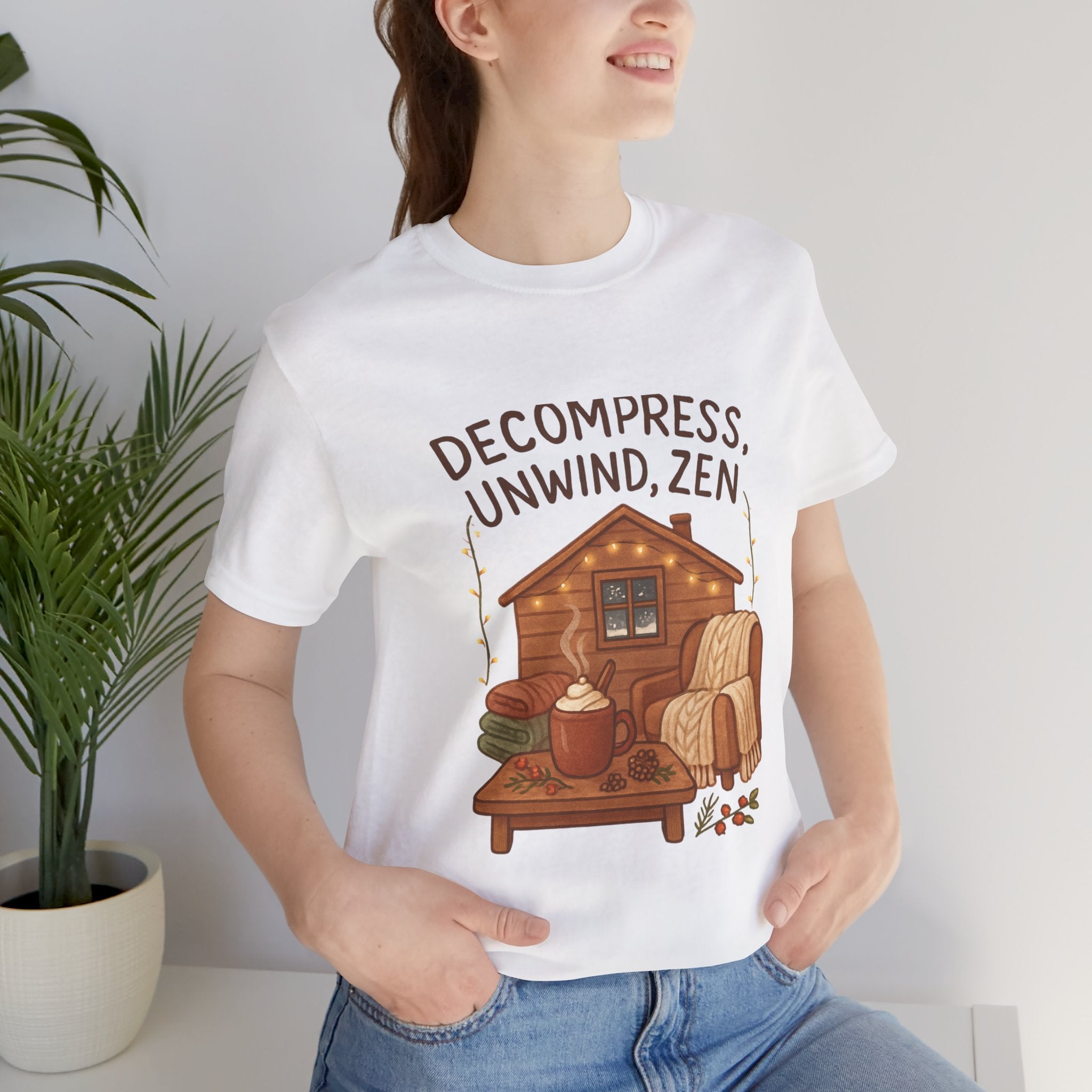 Decompress Unwind Zen T-Shirt — Cozy Cabin Relaxation Tee
