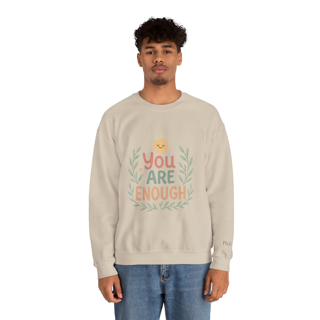 You Are Enough Crewneck Sweatshirt — Positive Affirmation Cozy Pullover