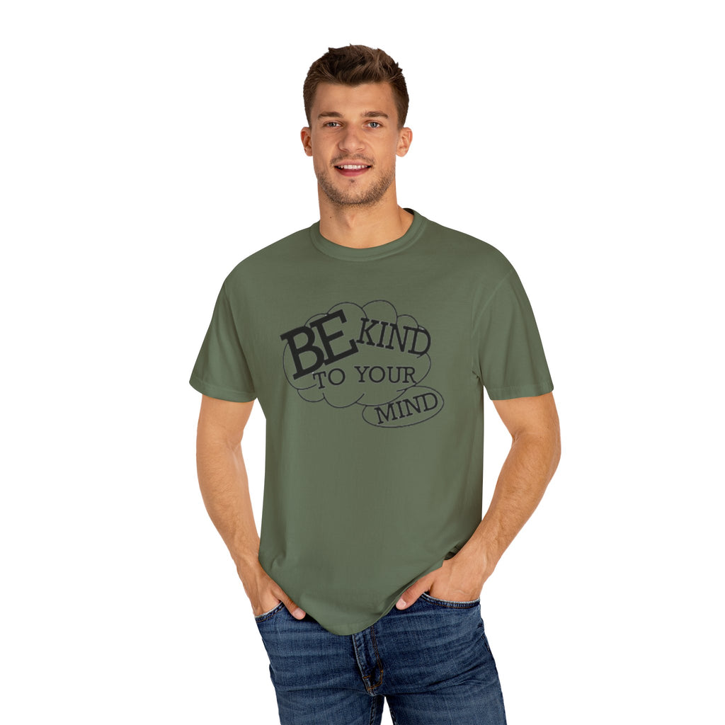 Be Kind to Your Mind T-Shirt — Mental Health Awareness Graphic Tee