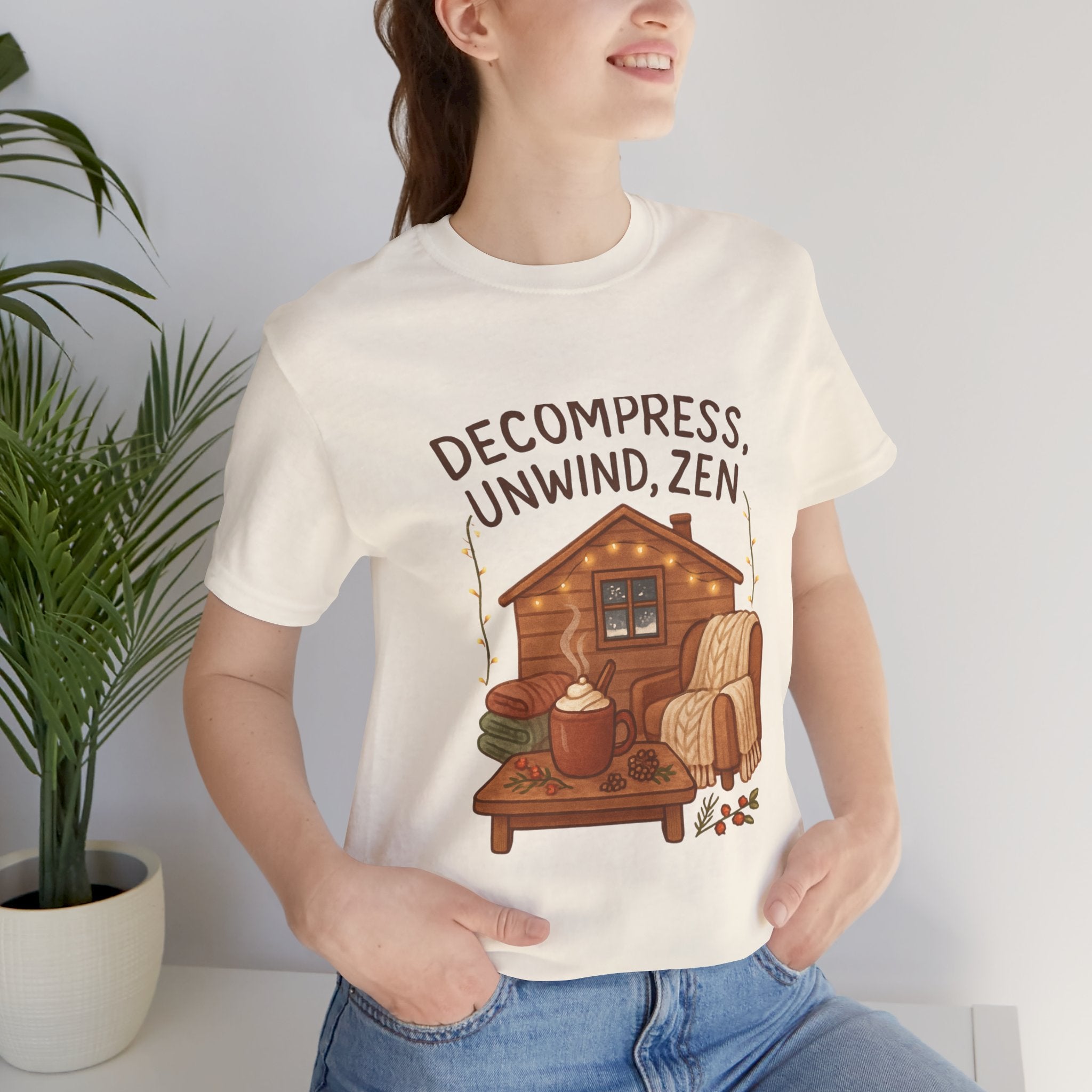 Decompress Unwind Zen T-Shirt — Cozy Cabin Relaxation Tee