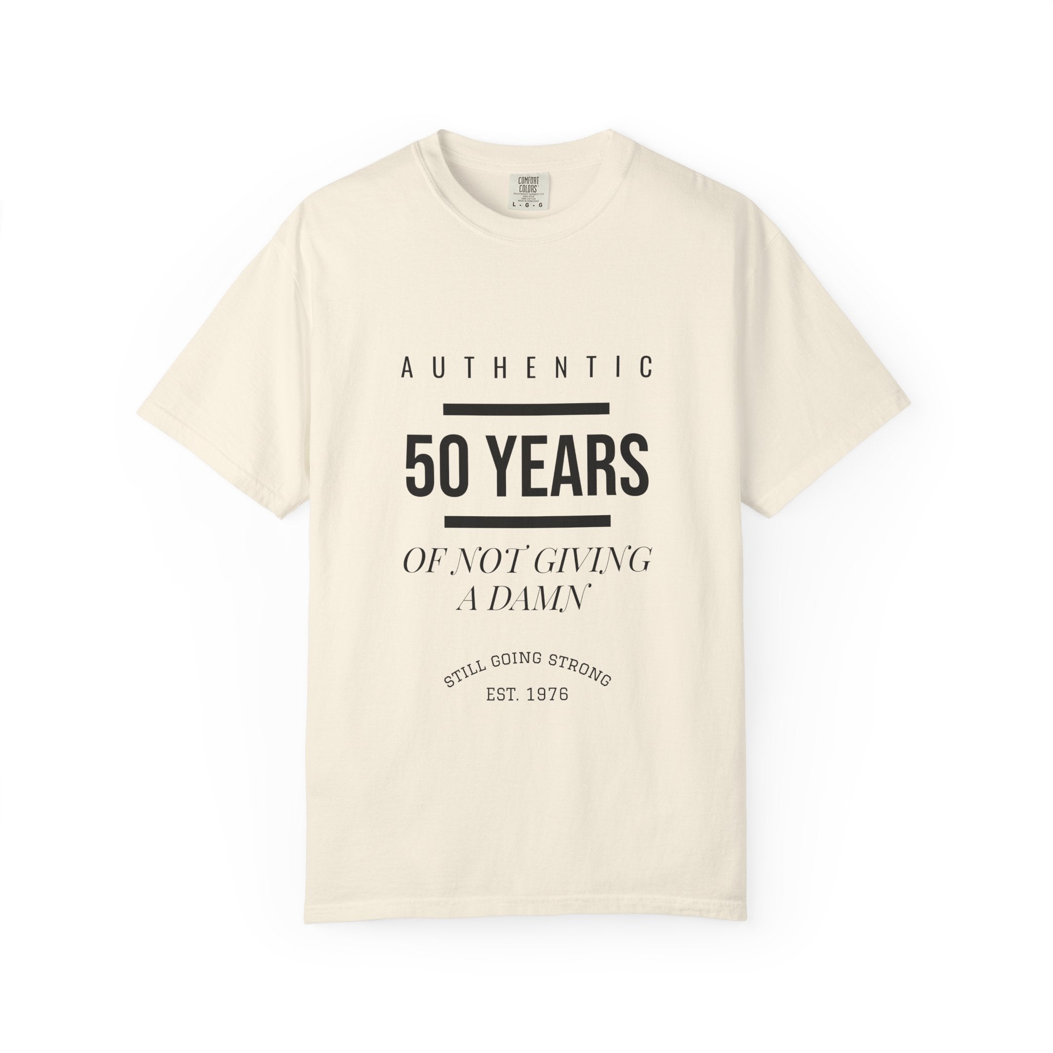 50 Years of Not Giving a Damn T-Shirt — Ivory