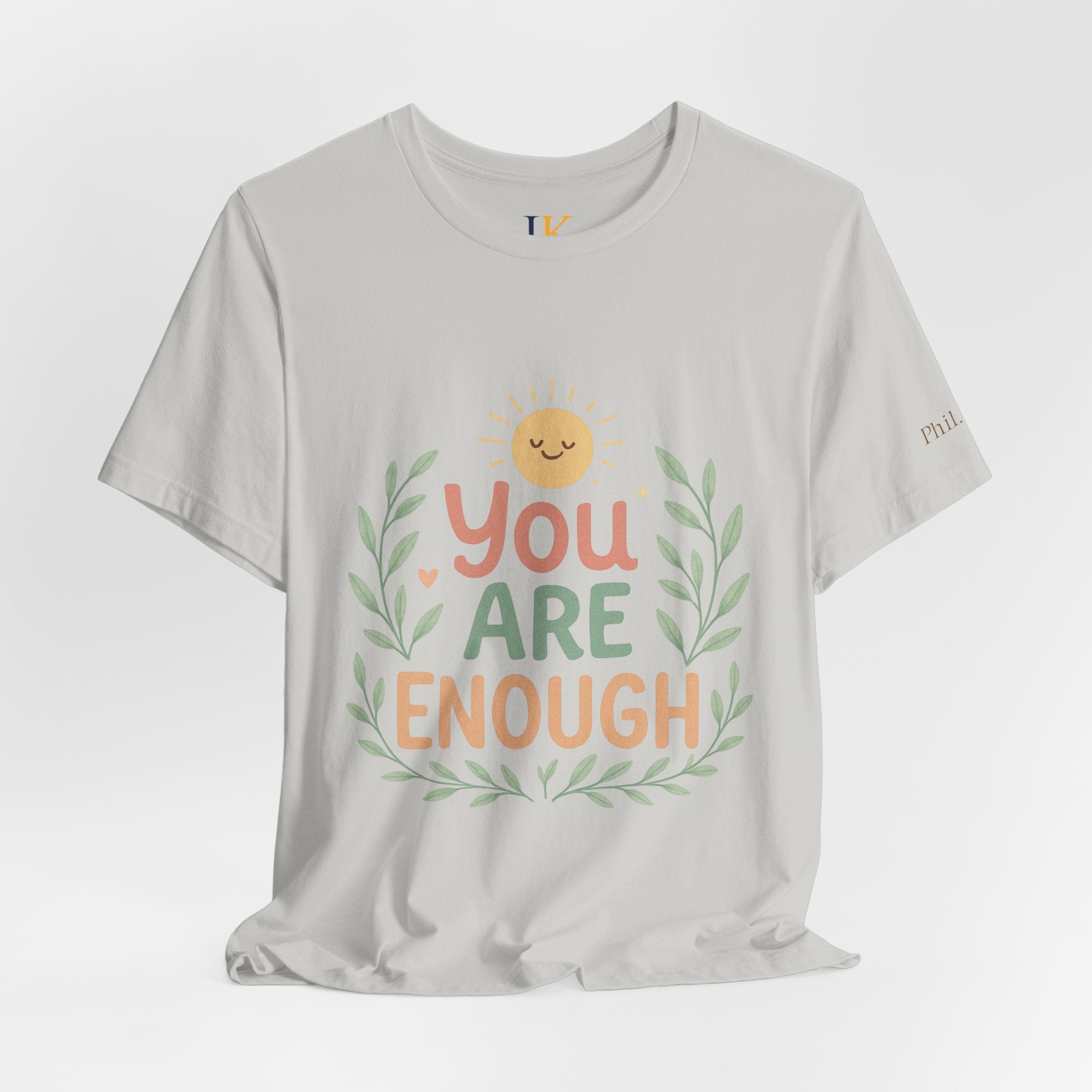 You Are Enough T‑Shirt — Positive Affirmation Tee