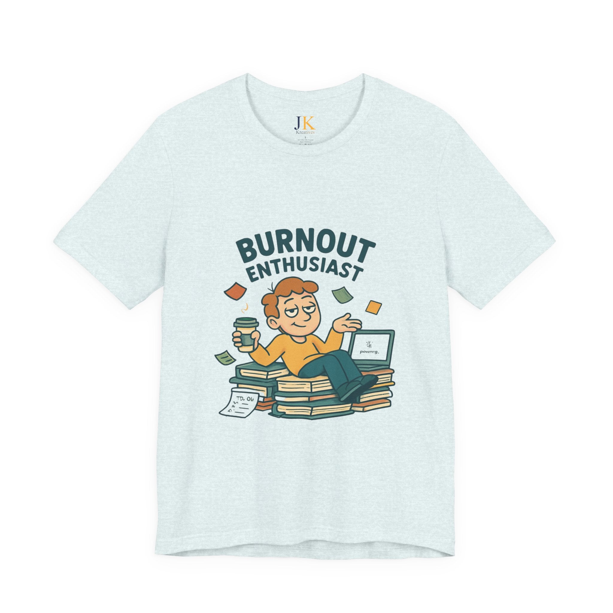 Burnout Enthusiast T-Shirt — Funny Work Stress Graphic Tee