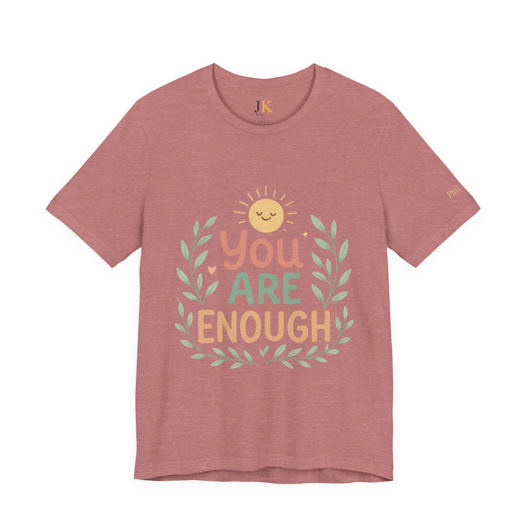 You Are Enough T‑Shirt — Positive Affirmation Tee
