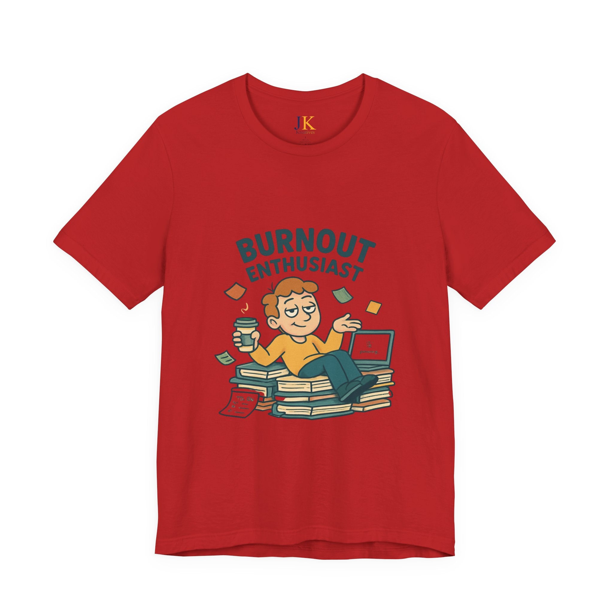 Burnout Enthusiast T-Shirt — Funny Work Stress Graphic Tee