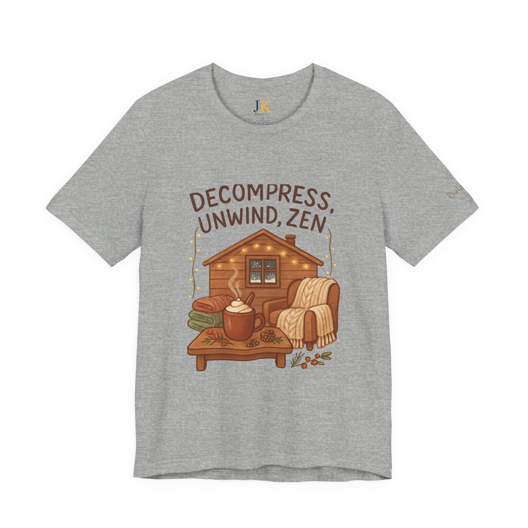 Decompress Unwind Zen T-Shirt — Cozy Cabin Relaxation Tee