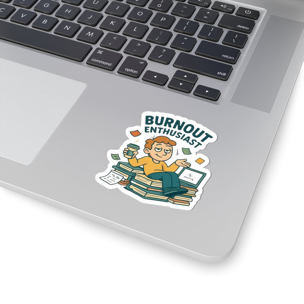 Burnout Enthusiast Sticker — Funny Office Laptop Kiss-Cut Sticker for Overworked Professionals