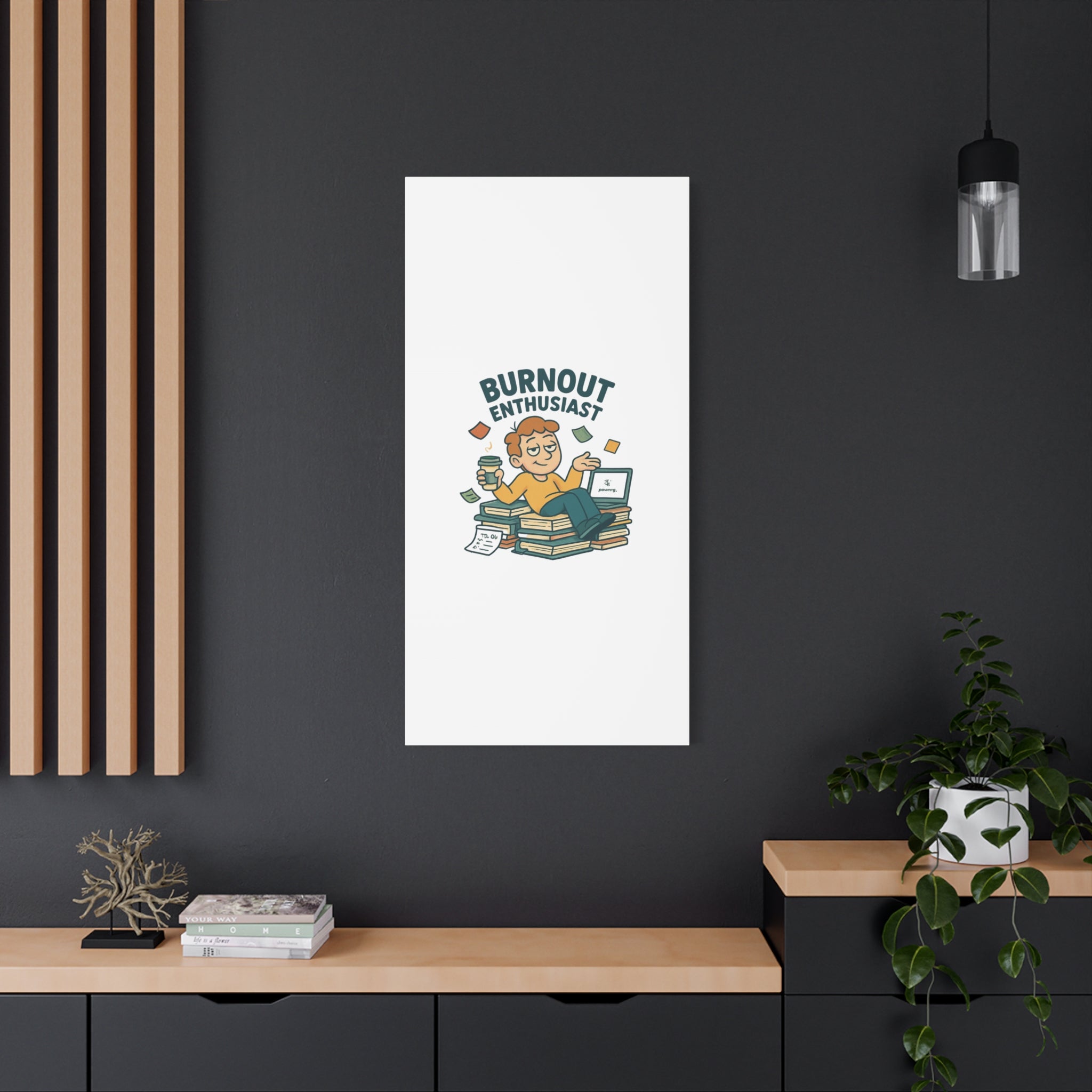 Burnout Enthusiast Canvas Print — Funny Office Wall Art for Overworked Professionals