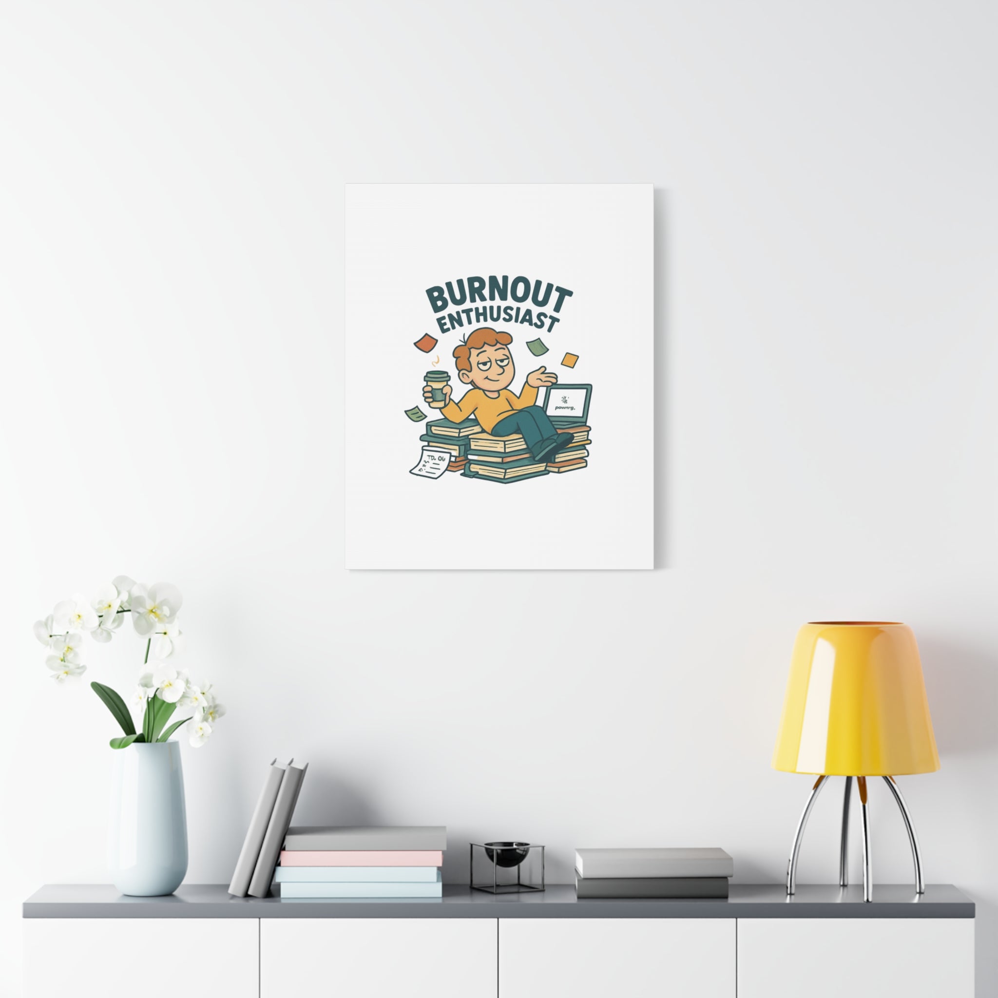 Burnout Enthusiast Canvas Print — Funny Office Wall Art for Overworked Professionals