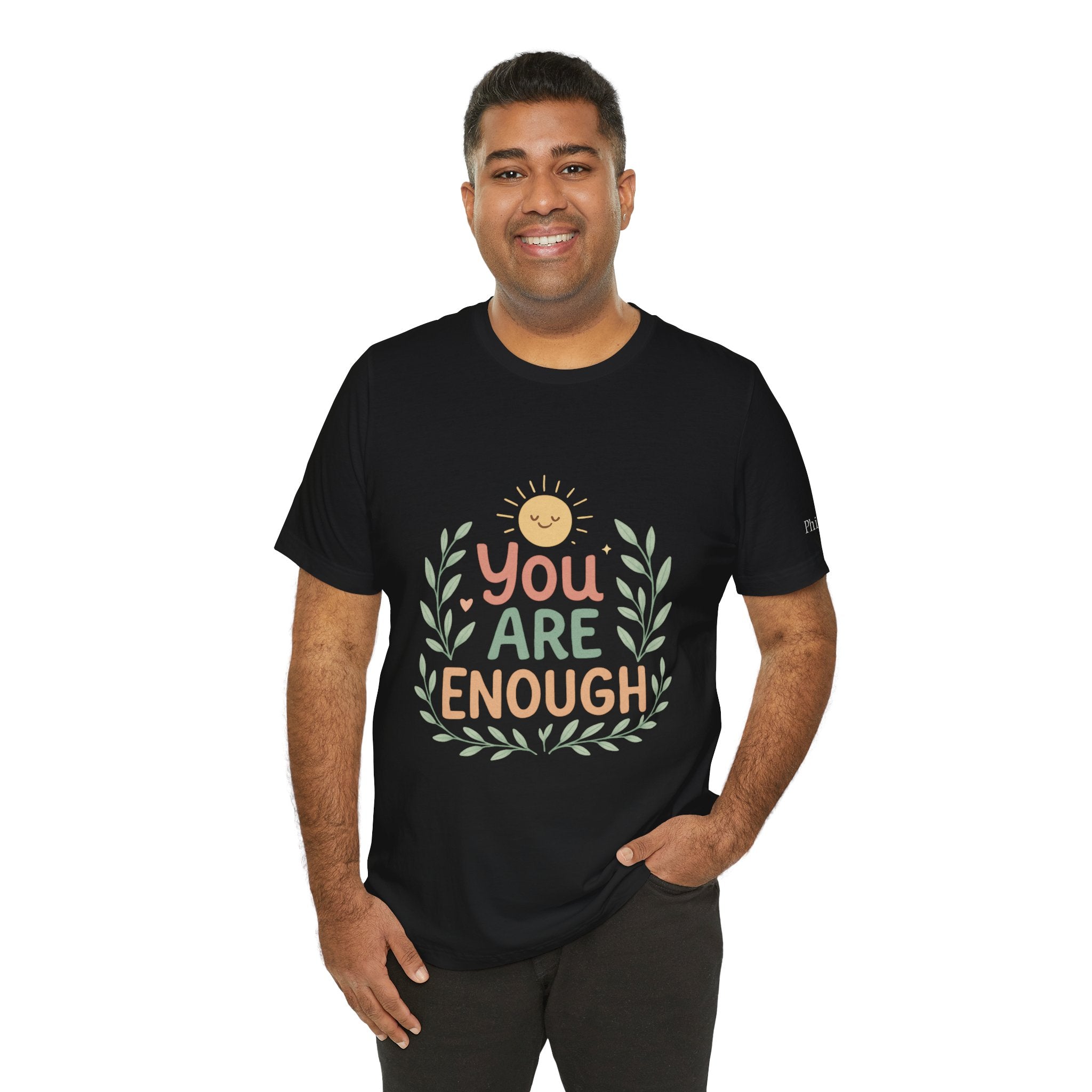 You Are Enough T‑Shirt — Positive Affirmation Tee