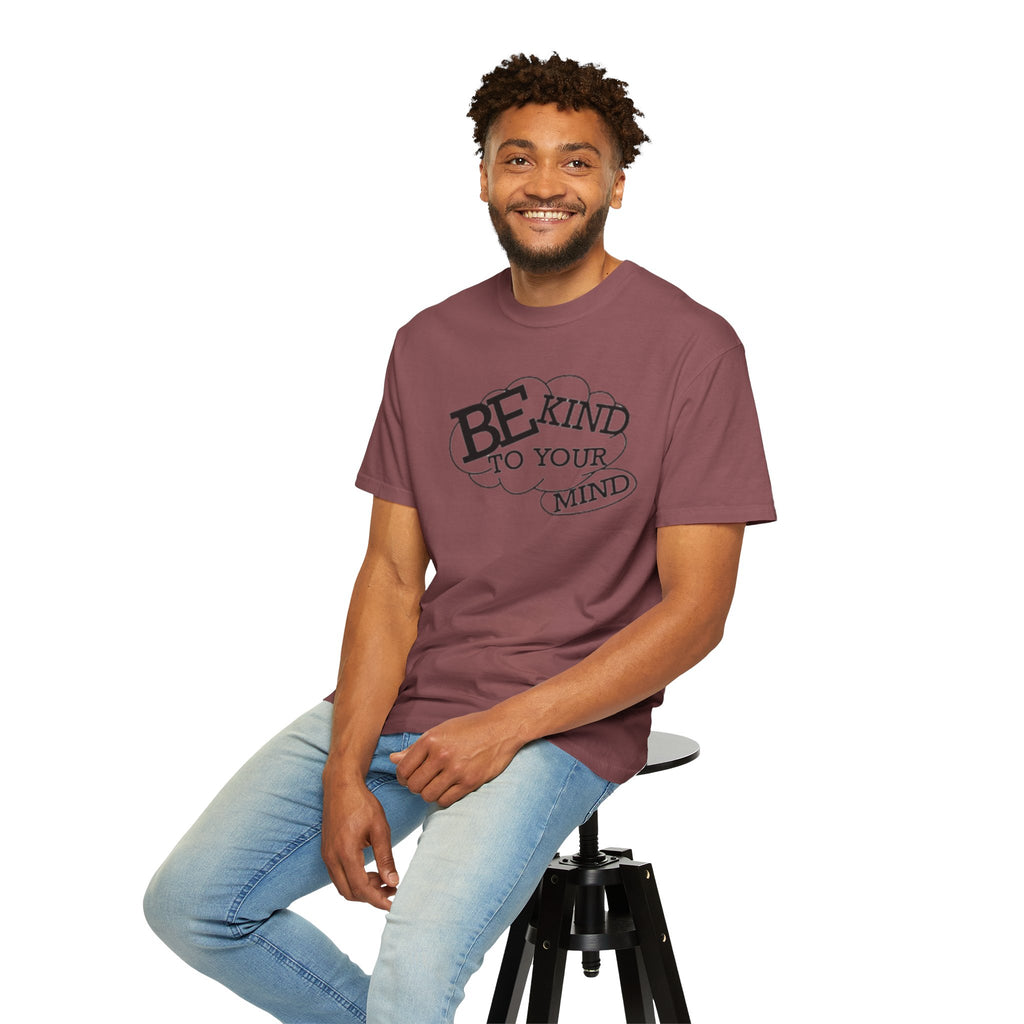 Be Kind to Your Mind T-Shirt — Mental Health Awareness Graphic Tee