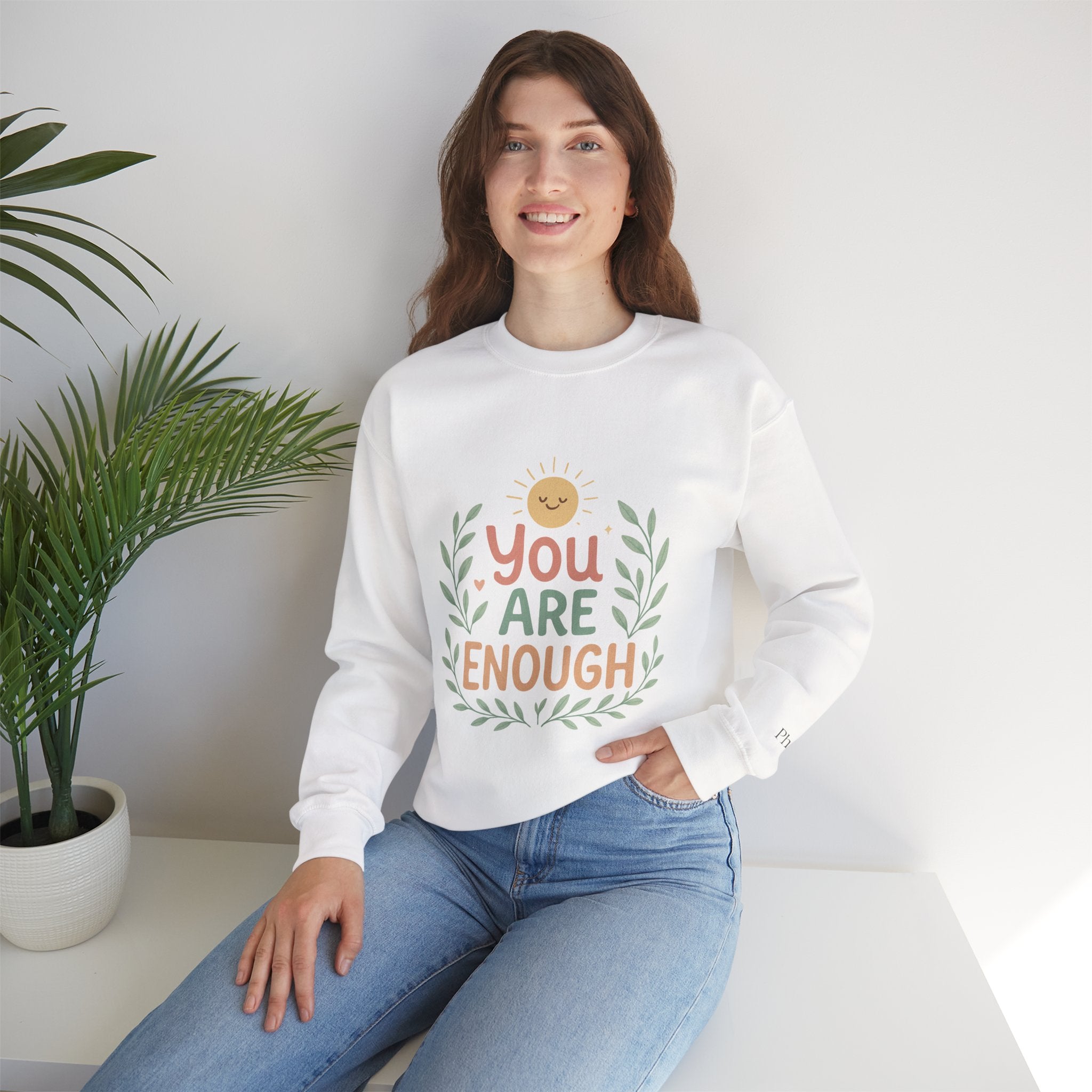 You Are Enough Crewneck Sweatshirt — Positive Affirmation Cozy Pullover