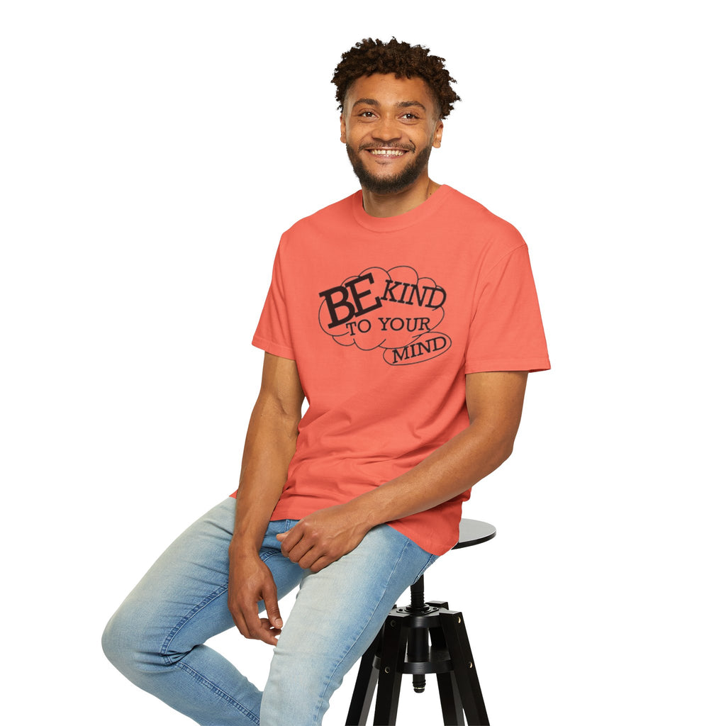 Be Kind to Your Mind T-Shirt — Mental Health Awareness Graphic Tee