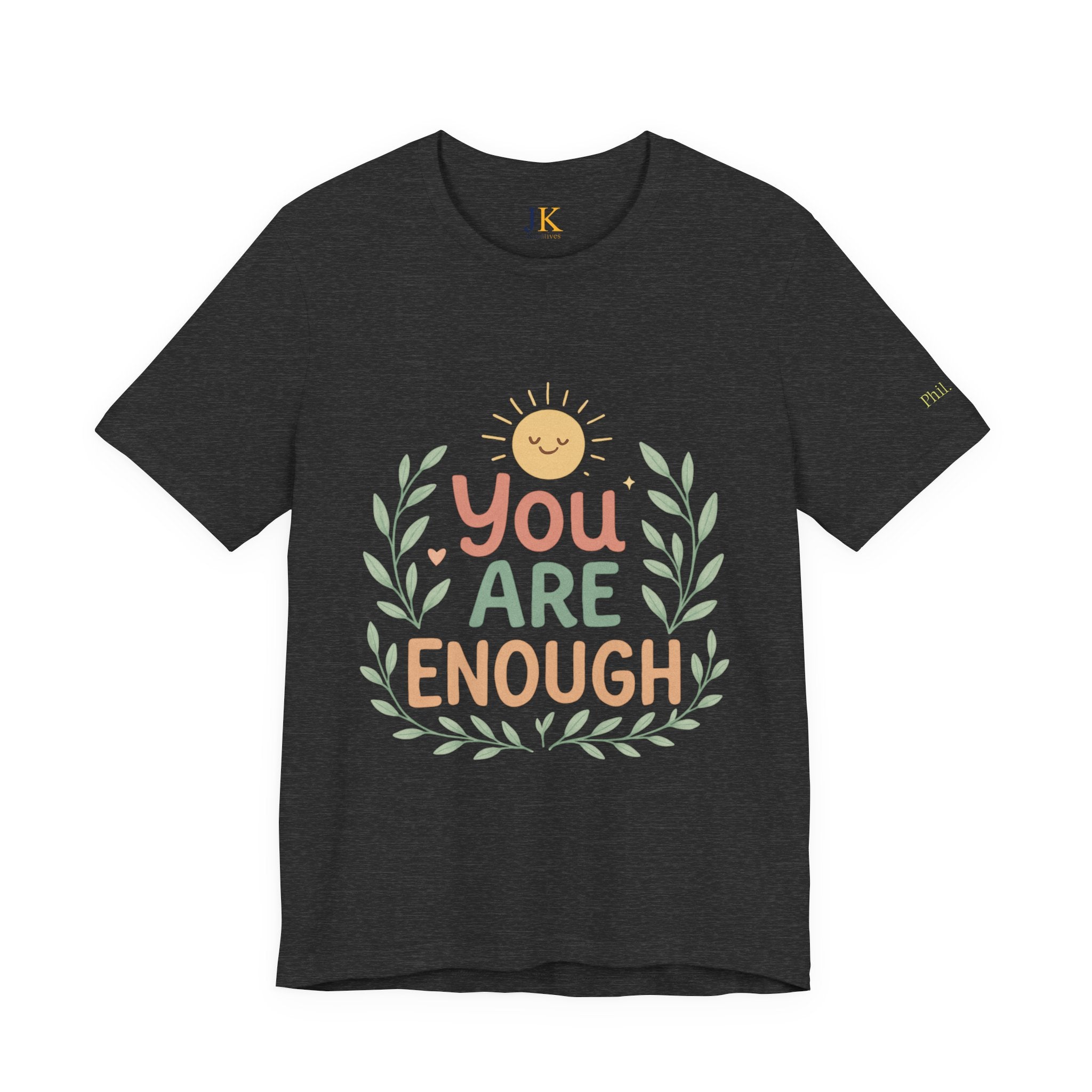 You Are Enough T‑Shirt — Positive Affirmation Tee