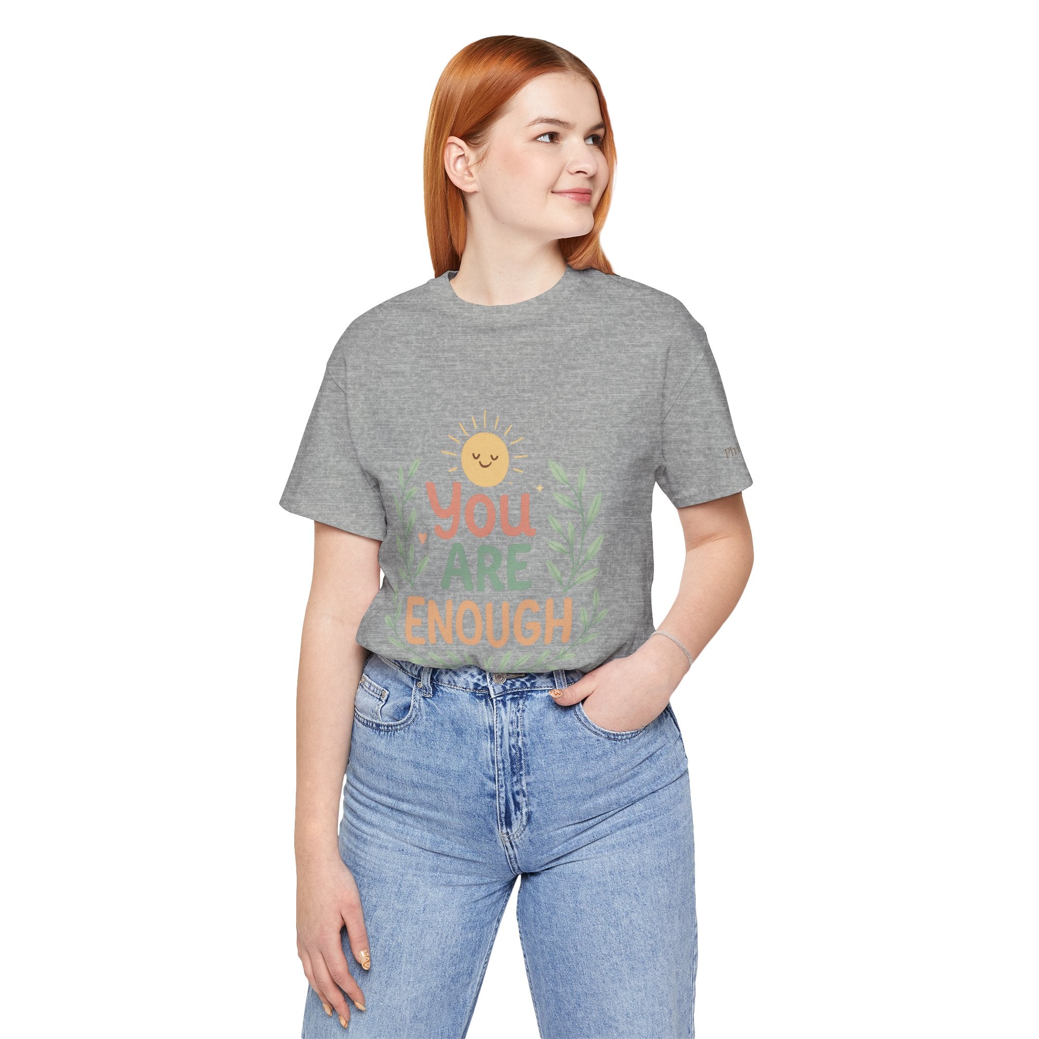 You Are Enough T‑Shirt — Positive Affirmation Tee