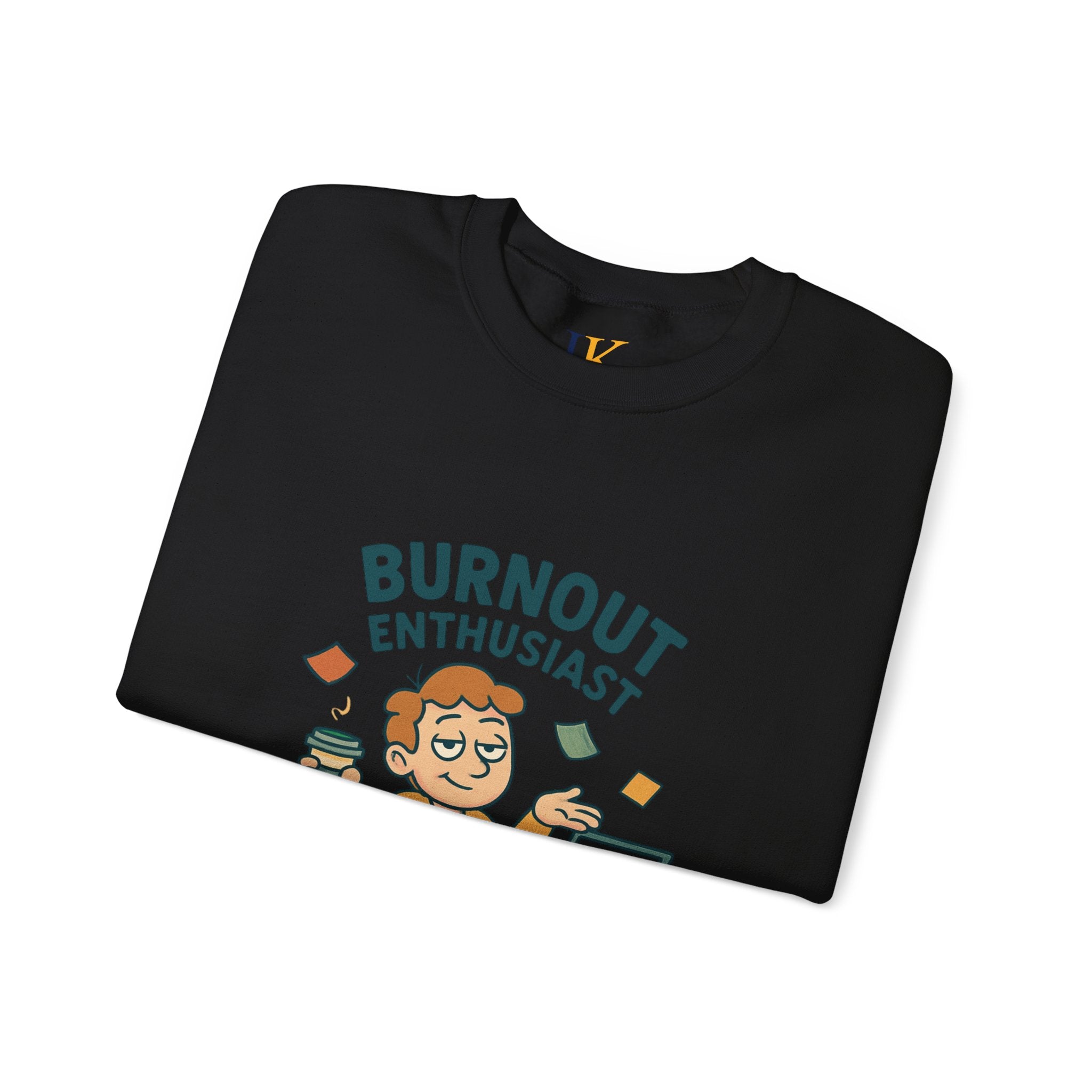 Burnout Enthusiast Sweatshirt — Funny Work Stress Crewneck