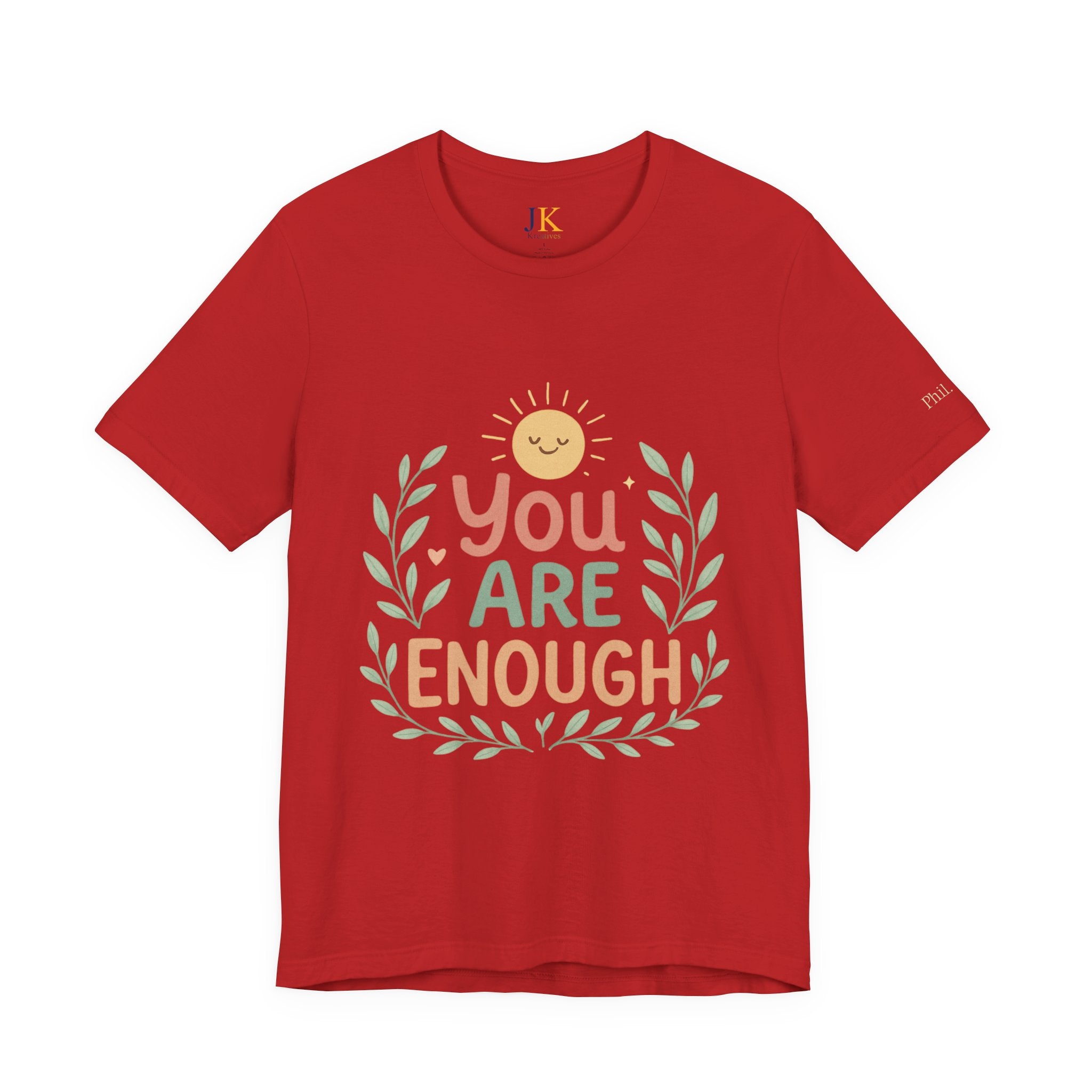 You Are Enough T‑Shirt — Positive Affirmation Tee