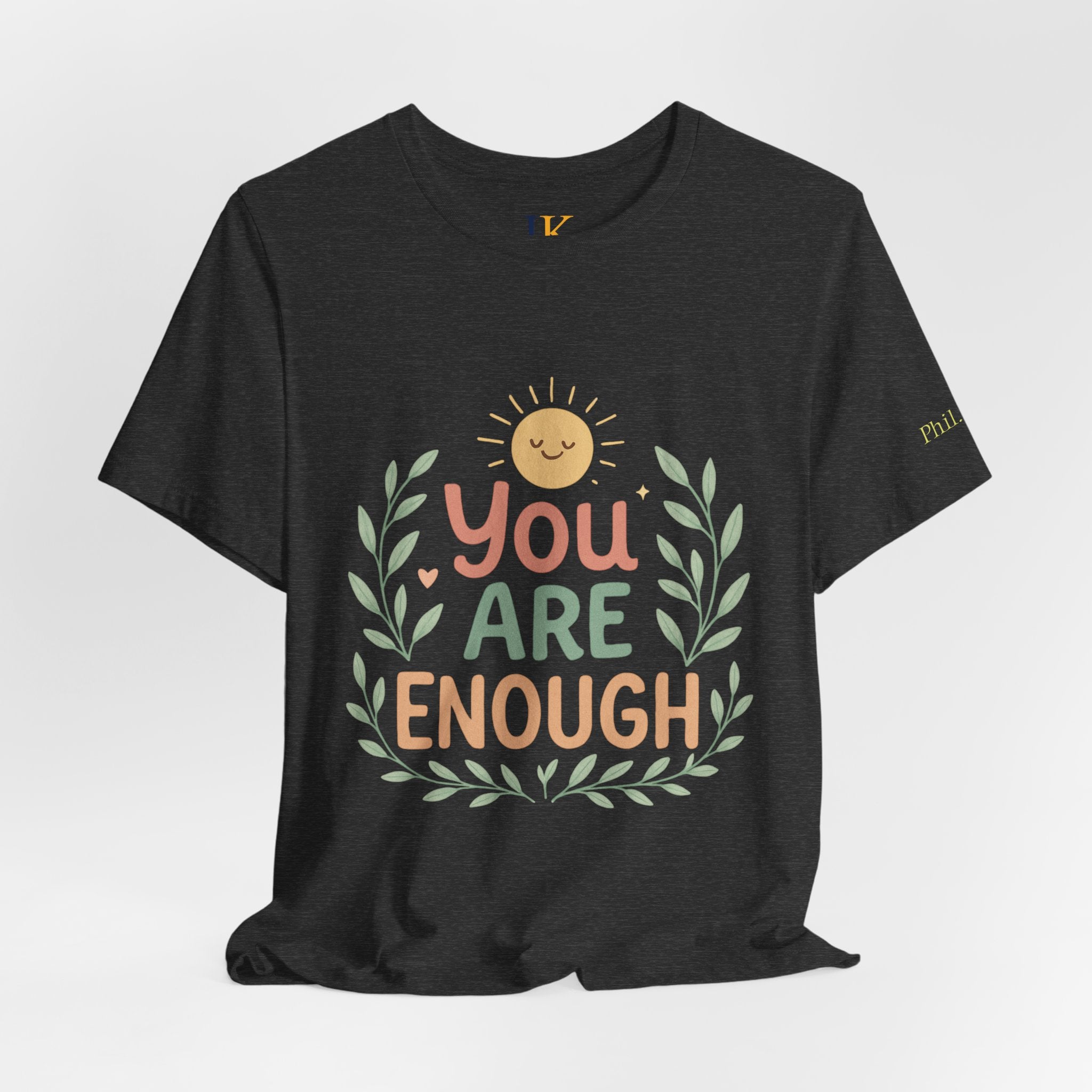 You Are Enough T‑Shirt — Positive Affirmation Tee