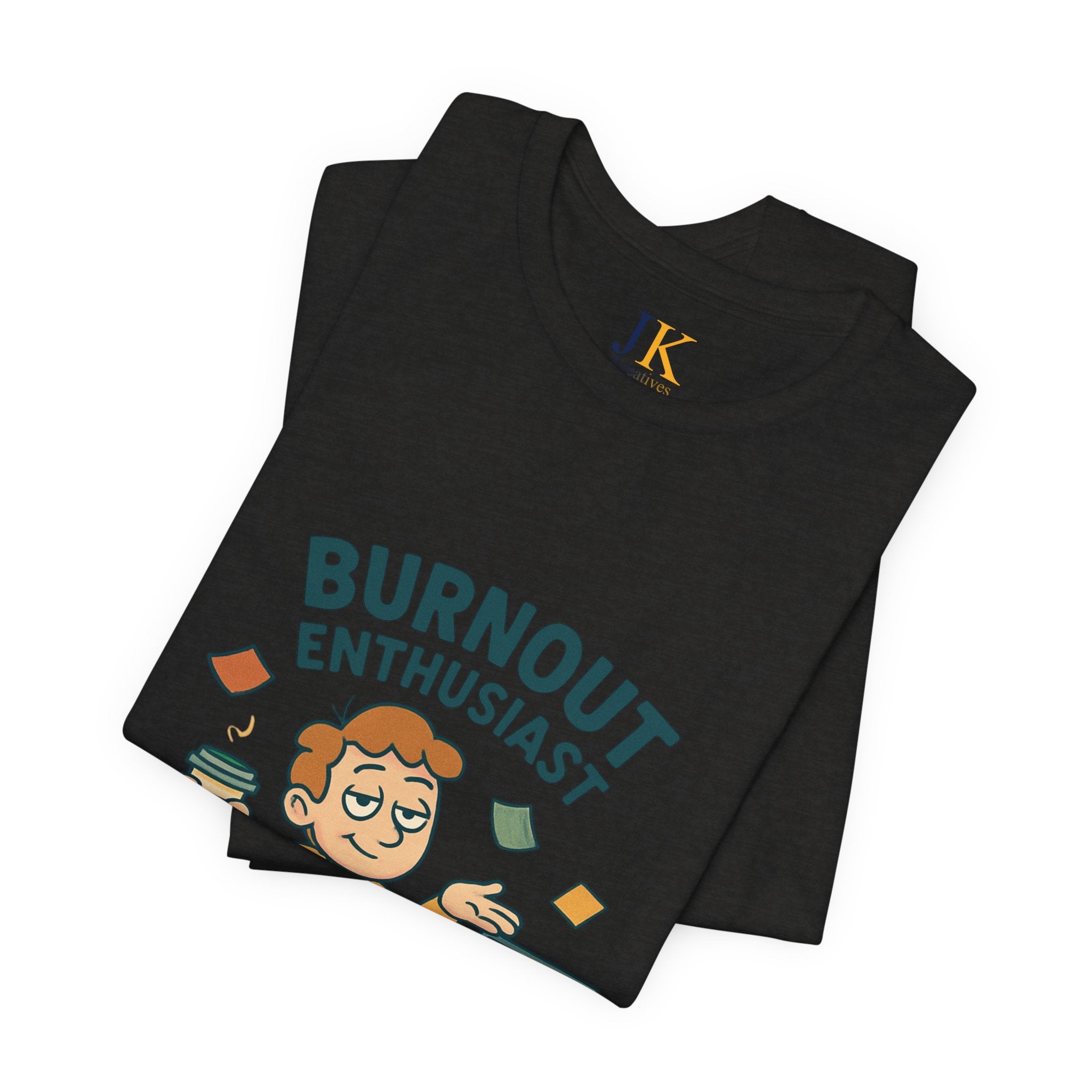Burnout Enthusiast T-Shirt — Funny Work Stress Graphic Tee