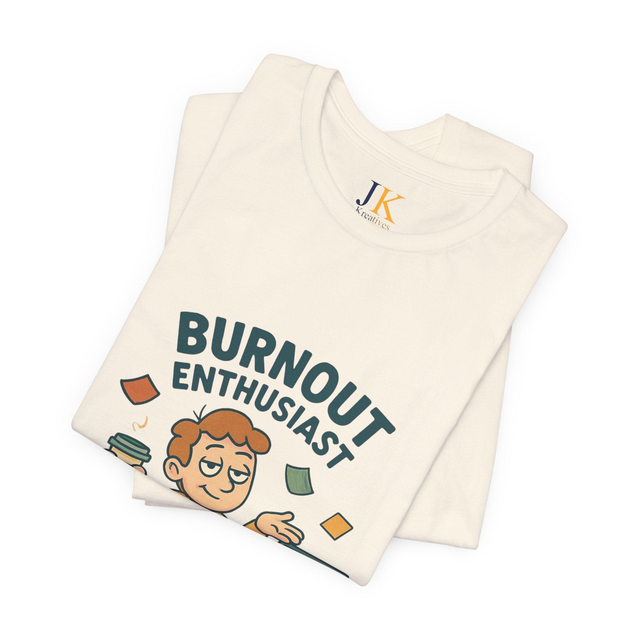 Burnout Enthusiast T-Shirt — Funny Work Stress Graphic Tee