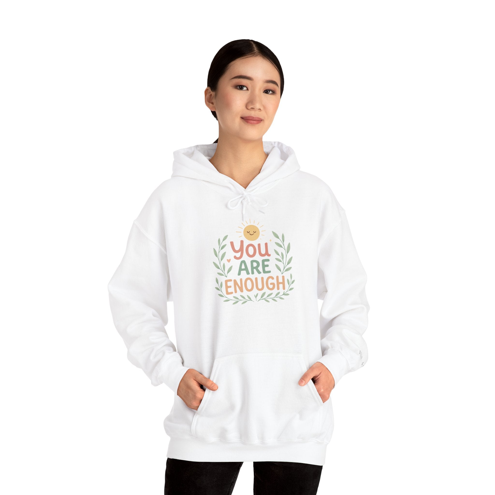 You Are Enough Hoodie — Positive Affirmation Comfort Sweatshirt