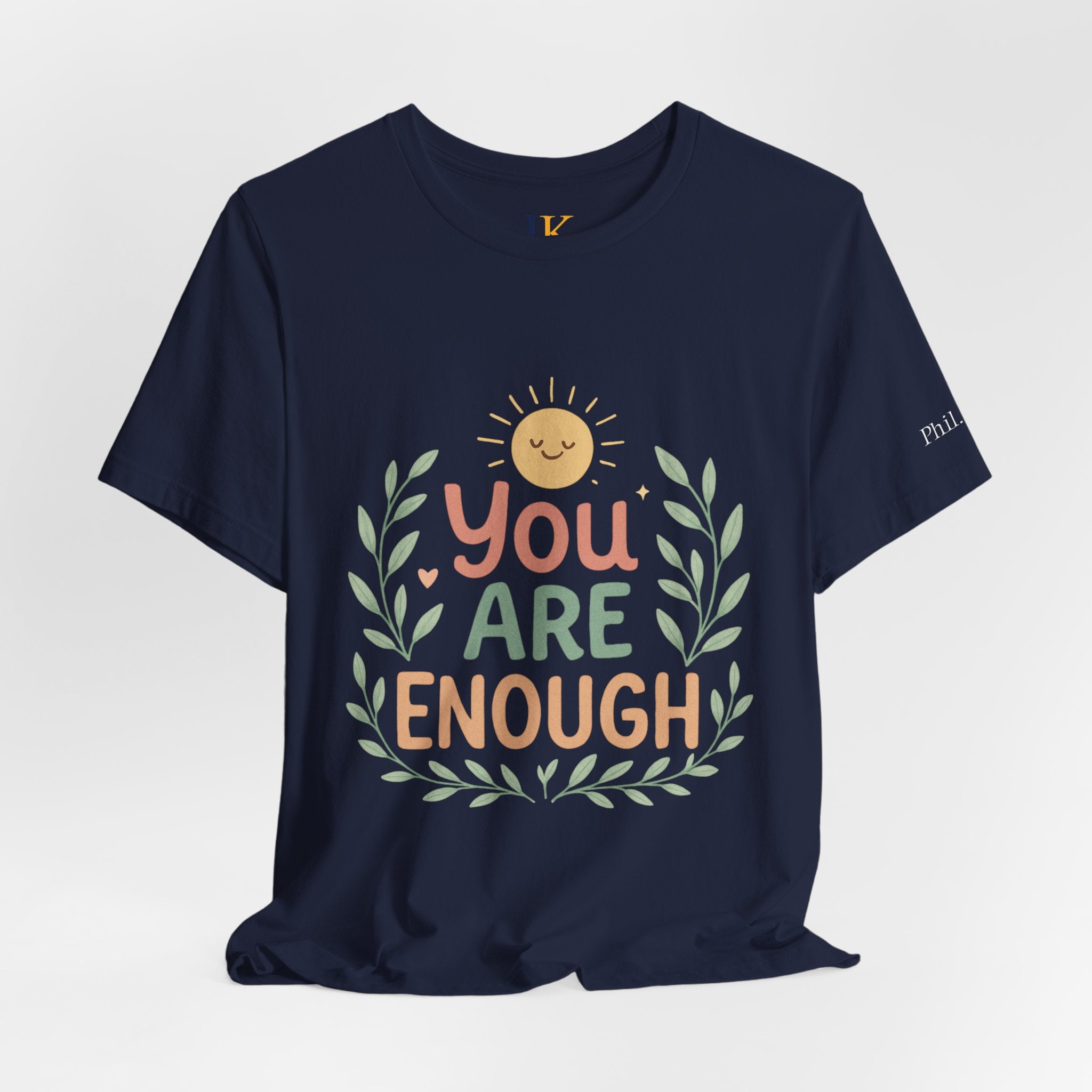 You Are Enough T‑Shirt — Positive Affirmation Tee