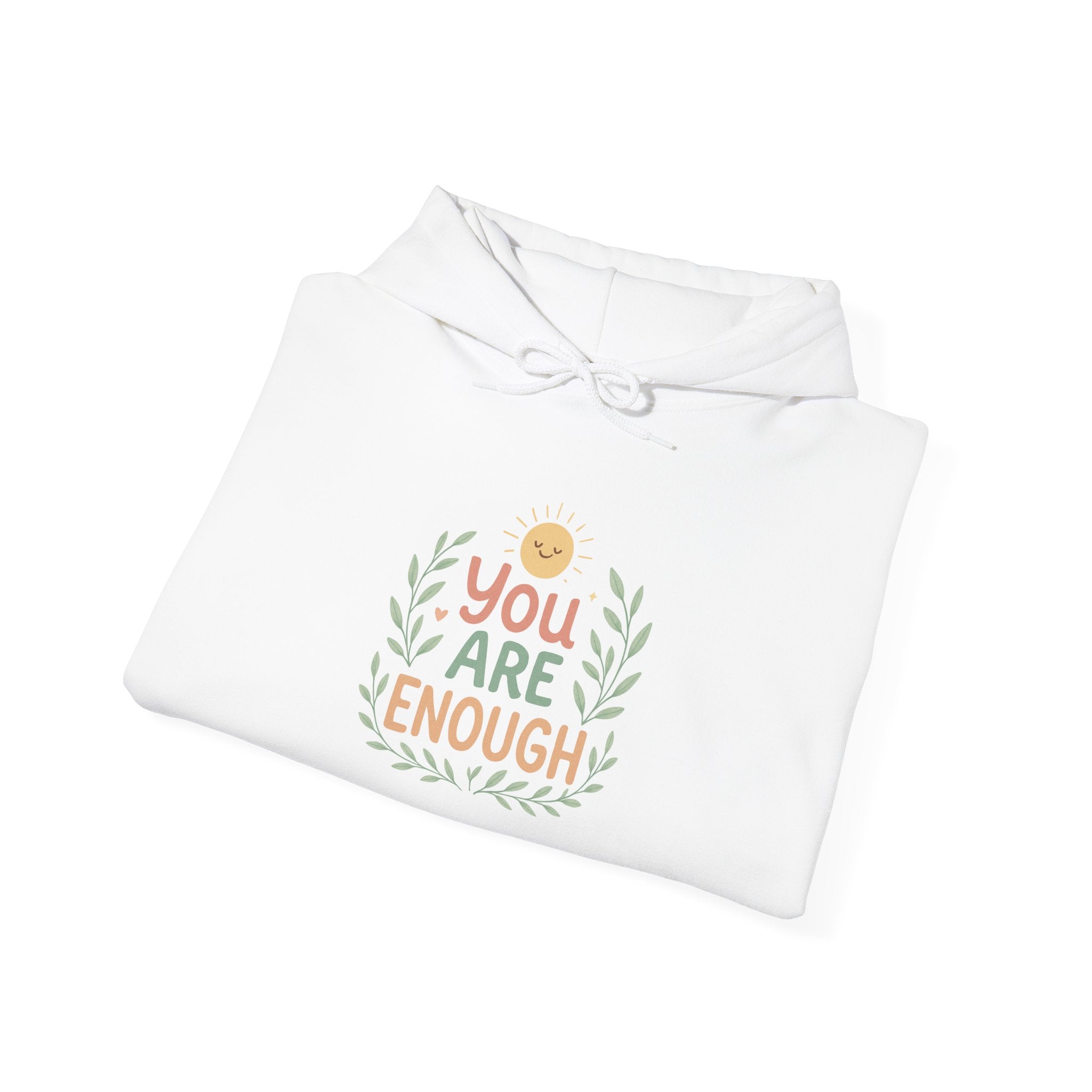 You Are Enough Hoodie — Positive Affirmation Comfort Sweatshirt