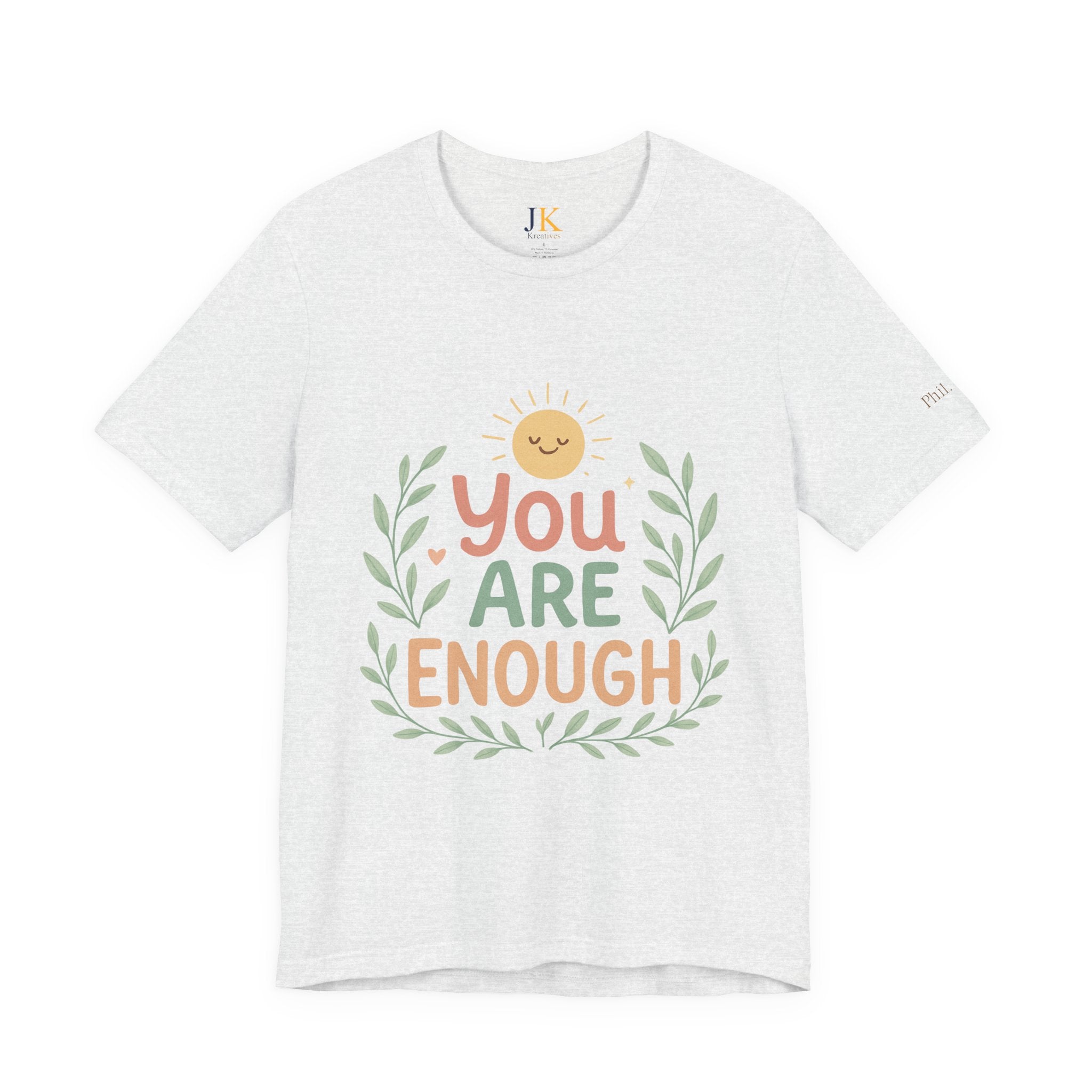 You Are Enough T‑Shirt — Positive Affirmation Tee