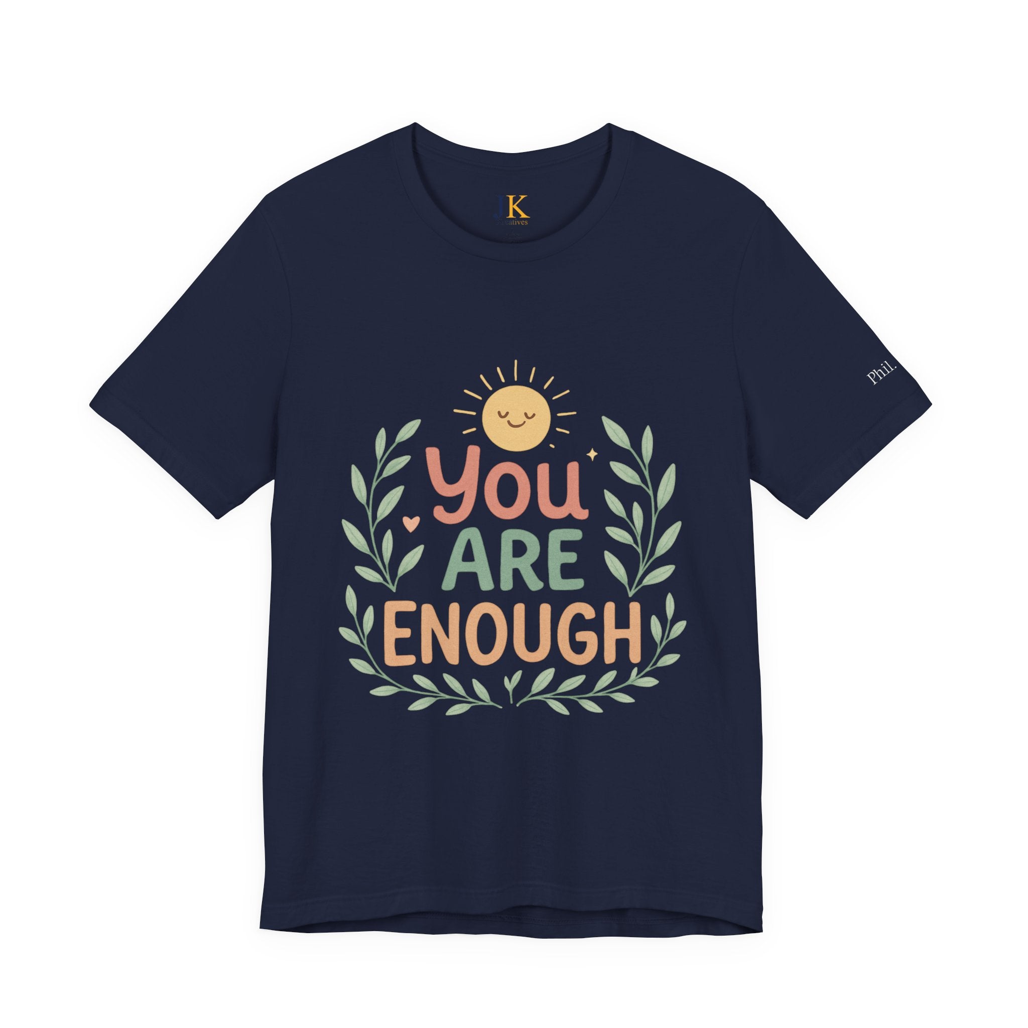 You Are Enough T‑Shirt — Positive Affirmation Tee