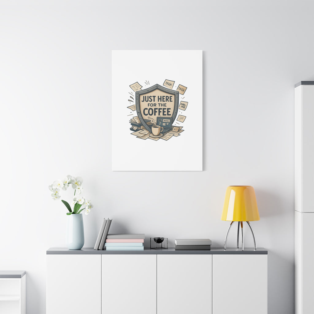 Just Here for the Coffee Canvas Wall Art — Funny Office Coffee Decor
