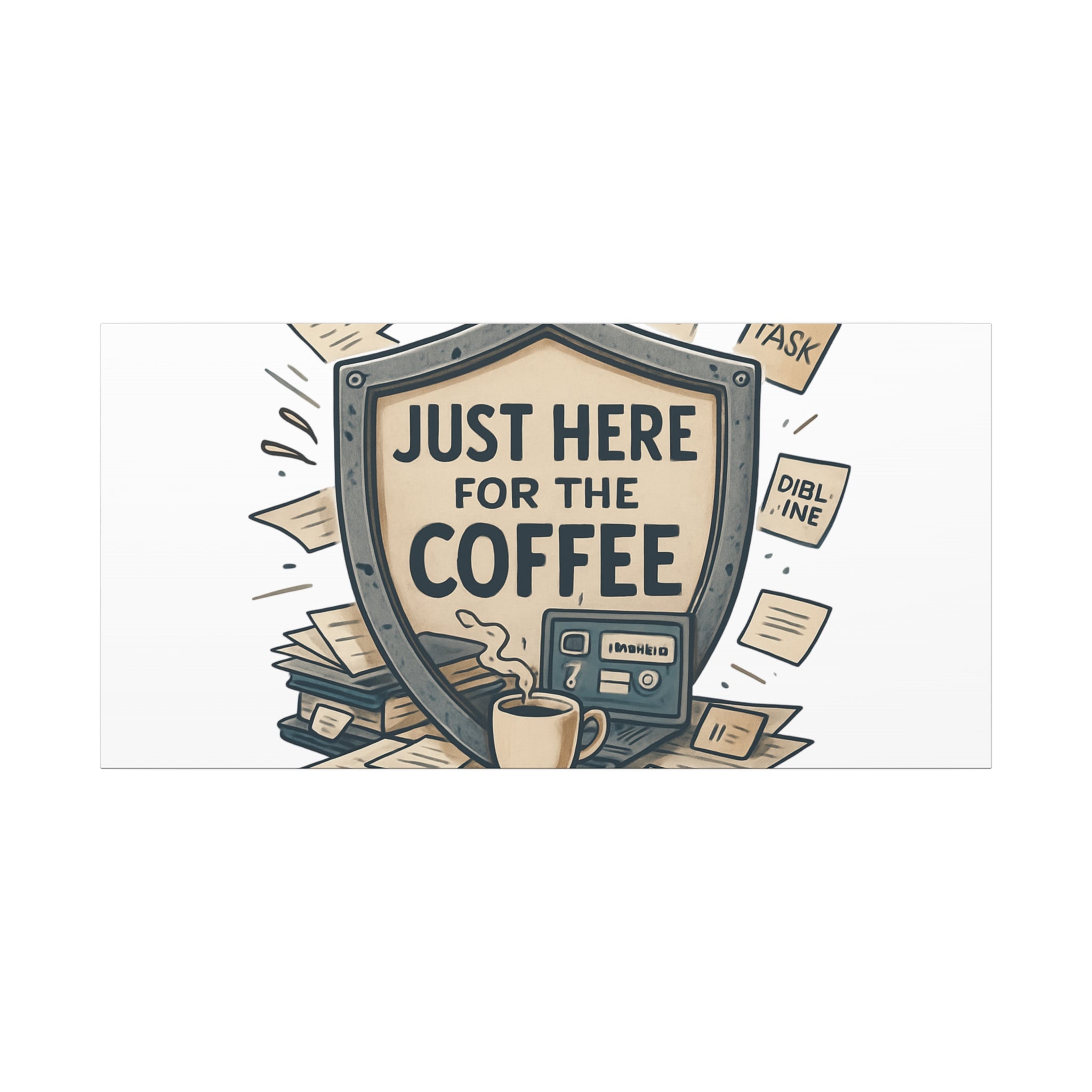 Just Here for the Coffee Canvas Wall Art — Funny Office Coffee Decor