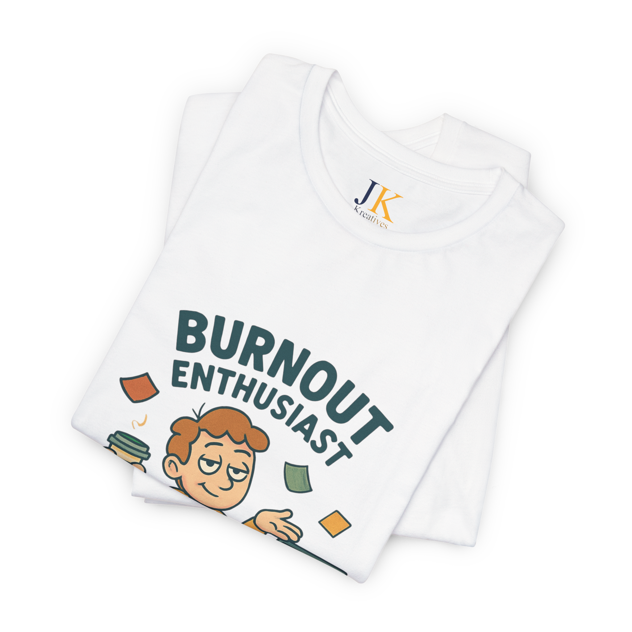 Burnout Enthusiast T-Shirt — Funny Work Stress Graphic Tee