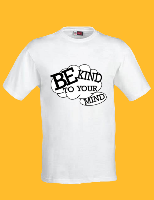 Be Kind to Your Mind T-shirt